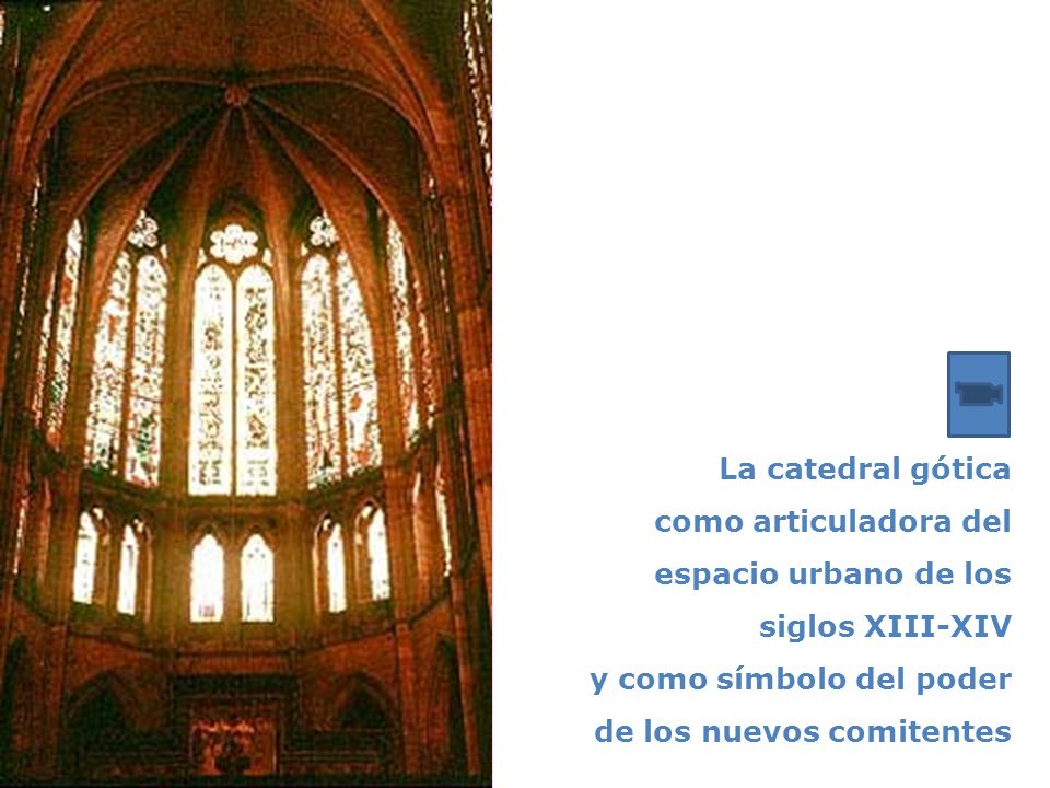 La catedral gótica como articuladora del espacio urbano de los siglos XIII-XIV.
