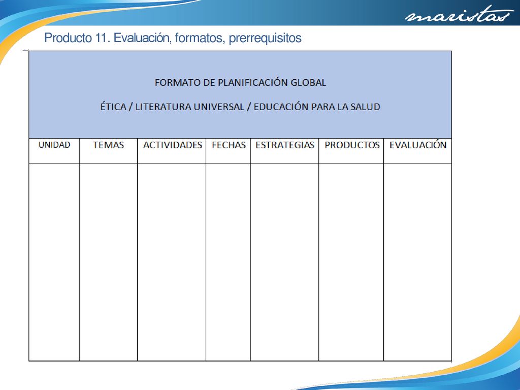 Producto 11. Evaluación, formatos, prerrequisitos