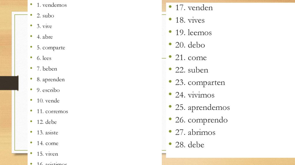 17. venden 18. vives 19. leemos 20. debo 21. come 22. suben