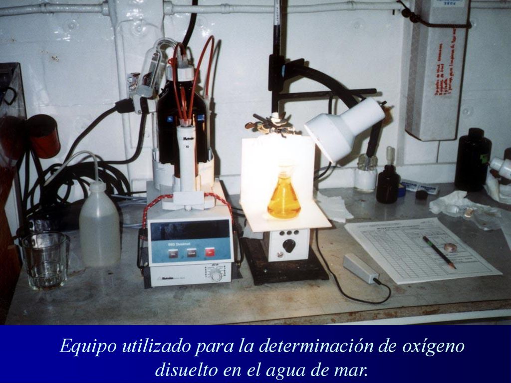 Equipo utilizado para la determinación de oxígeno disuelto en el agua de mar.