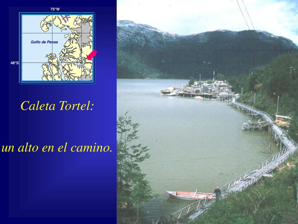 75°W Golfo de Penas 48°S Caleta Tortel: un alto en el camino.
