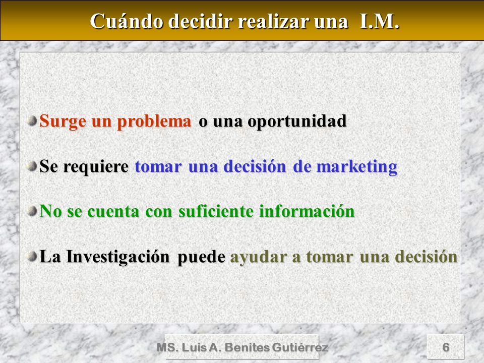 Cuándo decidir realizar una I.M. MS. Luis A. Benites Gutiérrez