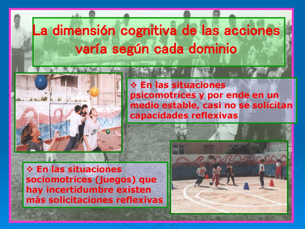 La dimensión cognitiva de las acciones varía según cada dominio