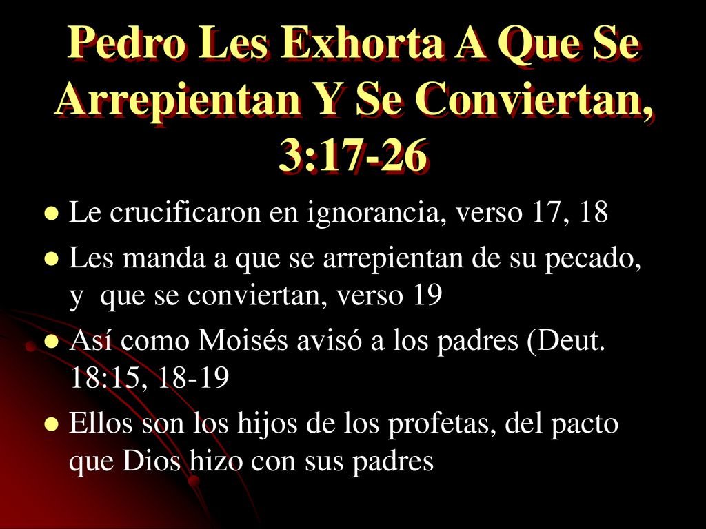 Pedro Les Exhorta A Que Se Arrepientan Y Se Conviertan, 3:17-26