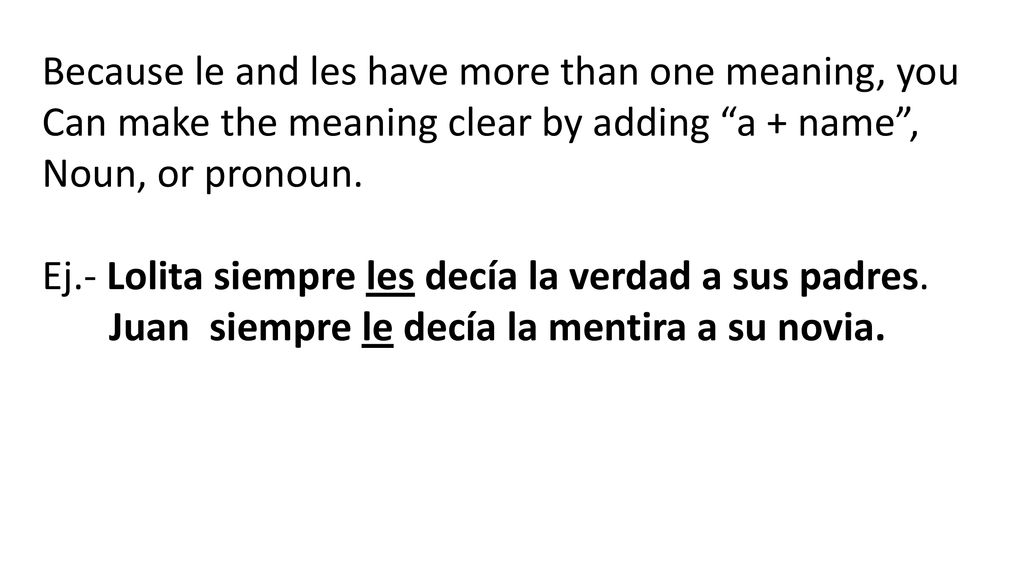 Because le and les have more than one meaning, you