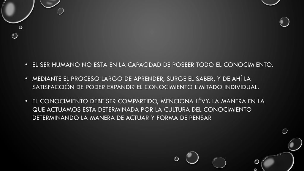 El ser humano no esta en la capacidad de poseer todo el conocimiento.