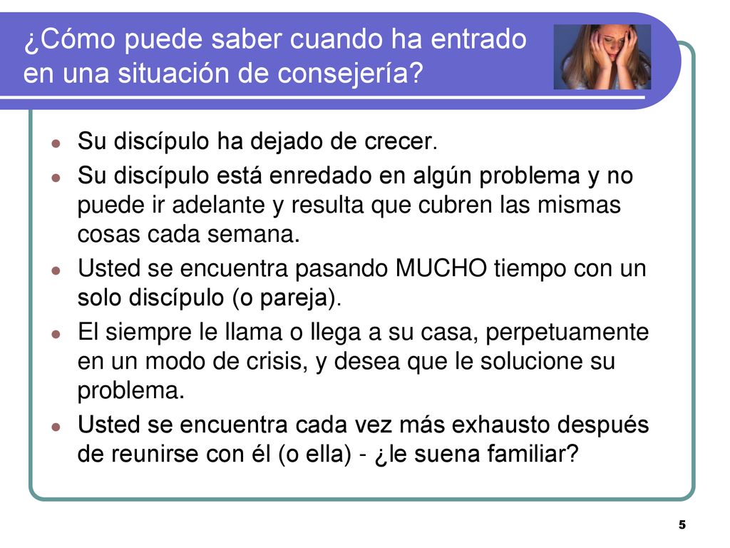 ¿Cómo puede saber cuando ha entrado en una situación de consejería