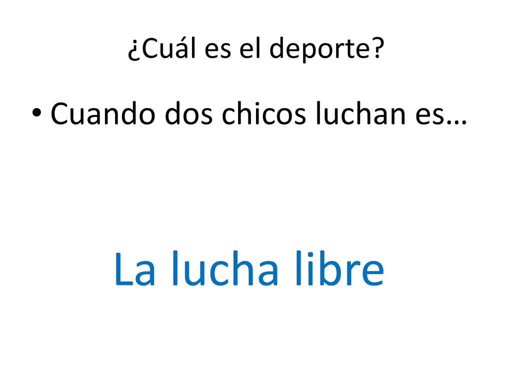 ¿Cuál es el deporte Cuando dos chicos luchan es… La lucha libre