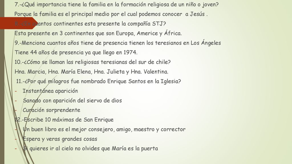 7.-¿Qué importancia tiene la familia en la formación religiosa de un niño o joven