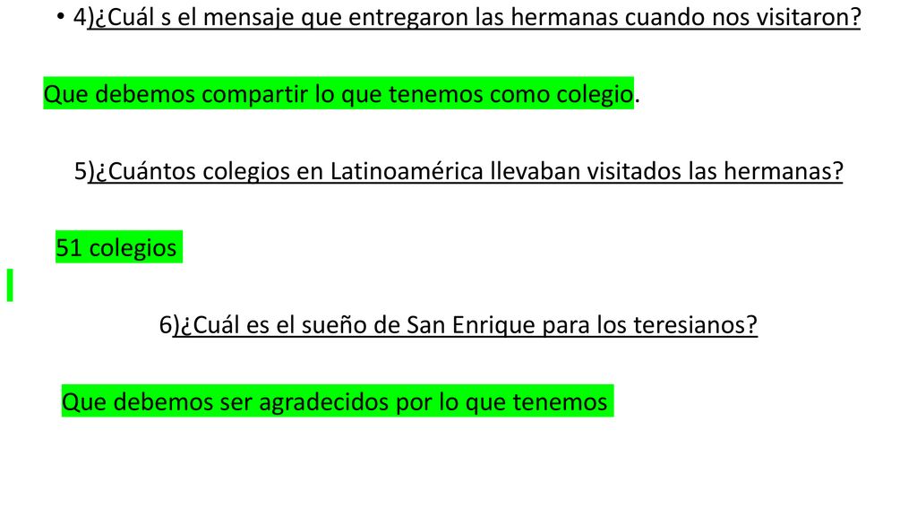 4)¿Cuál s el mensaje que entregaron las hermanas cuando nos visitaron
