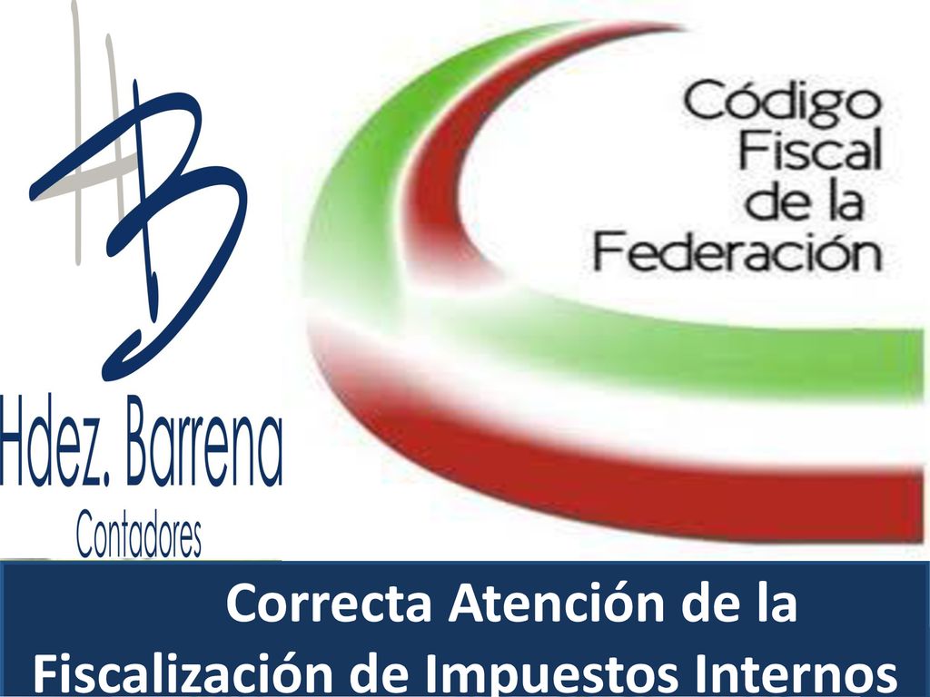 Correcta Atención de la Fiscalización de Impuestos Internos