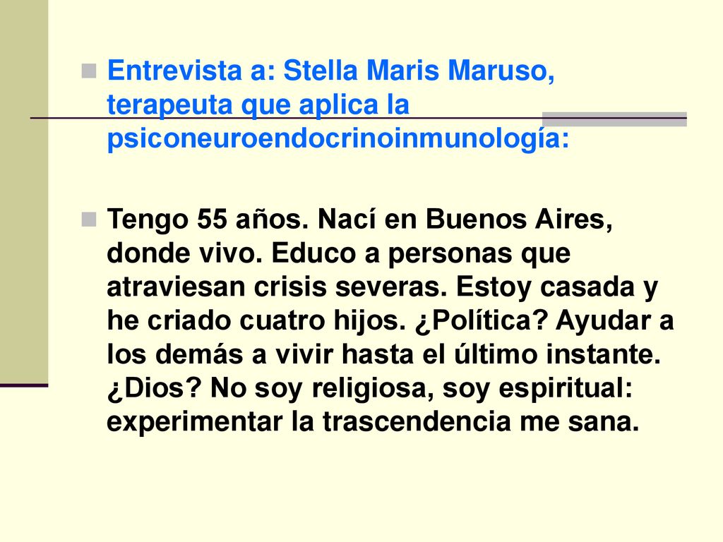 Entrevista a: Stella Maris Maruso, terapeuta que aplica la psiconeuroendocrinoinmunología: