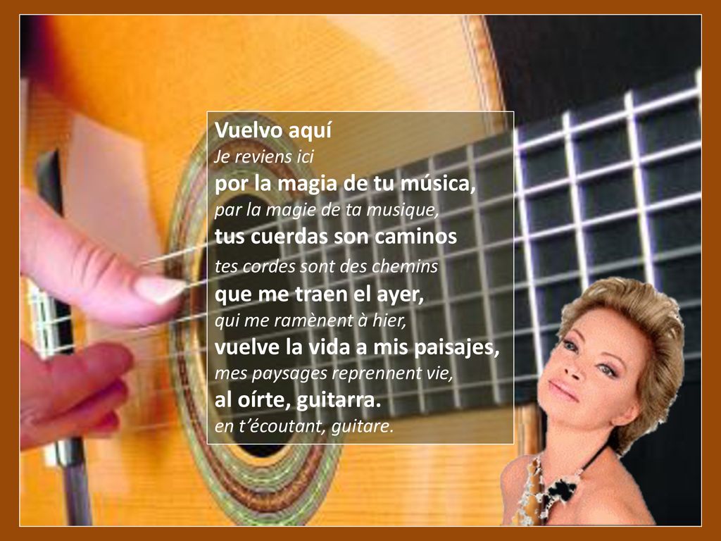 Vuelvo aquí Je reviens ici por la magia de tu música,