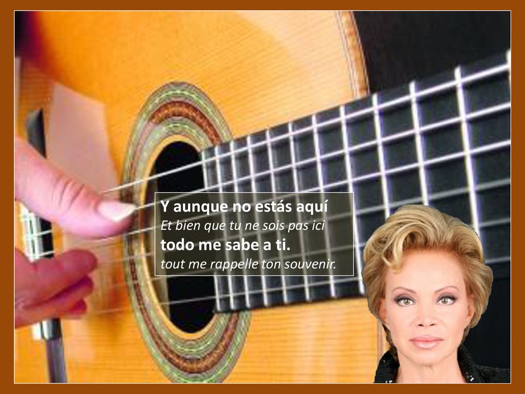 Y aunque no estás aquí Et bien que tu ne sois pas ici todo me sabe a ti.