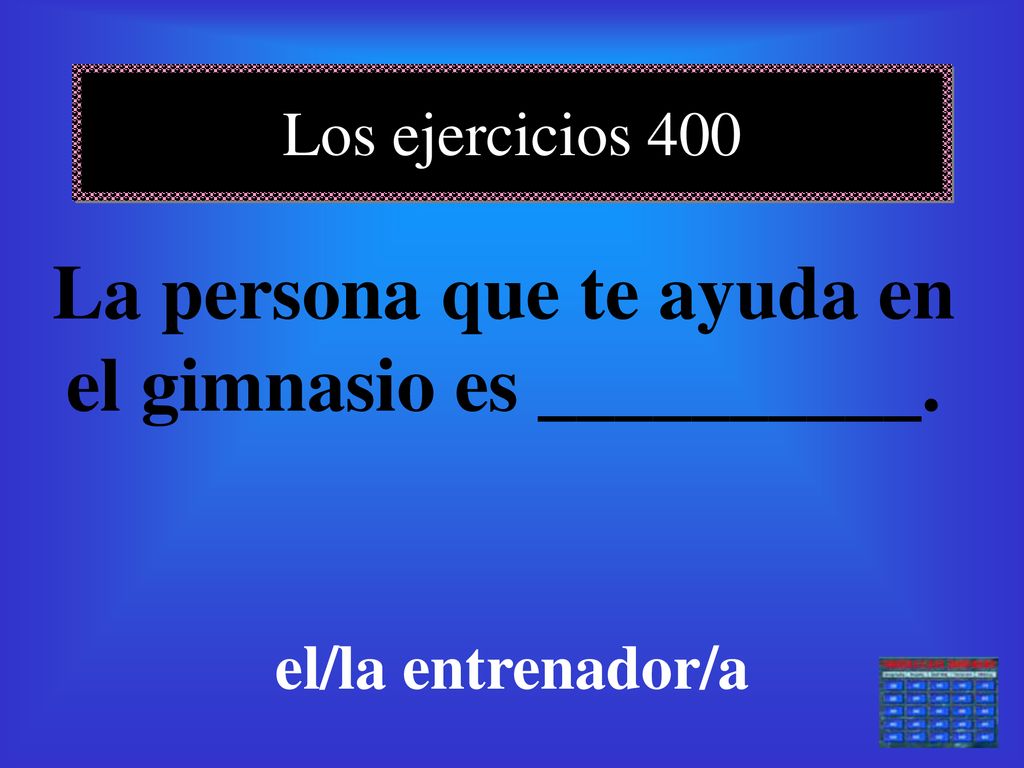La persona que te ayuda en el gimnasio es __________.