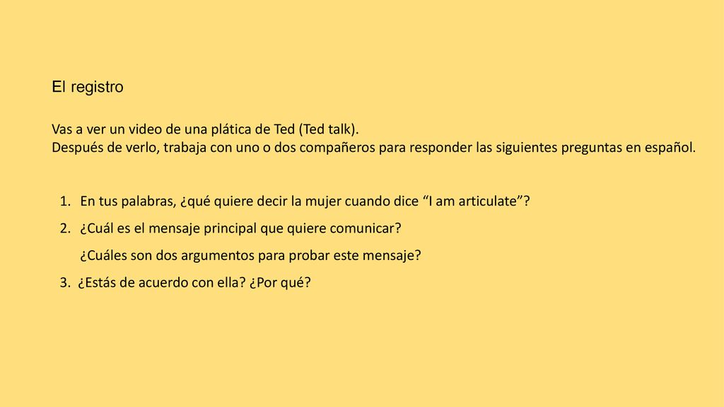 El registro Vas a ver un video de una plática de Ted (Ted talk).