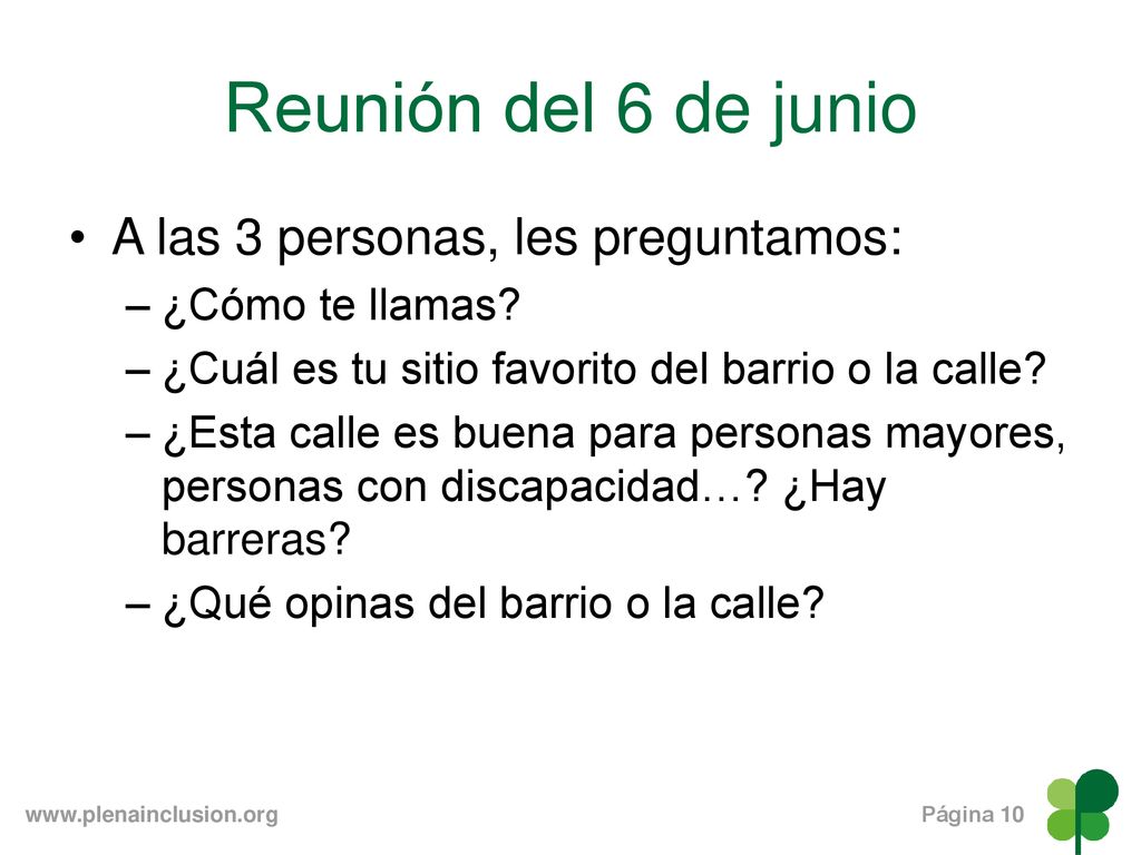 Reunión del 6 de junio A las 3 personas, les preguntamos: