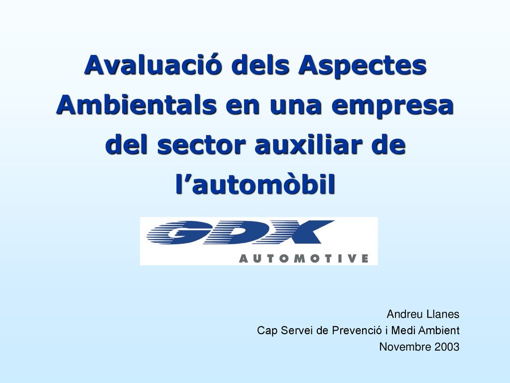 Andreu Llanes Cap Servei de Prevenció i Medi Ambient Novembre 2003