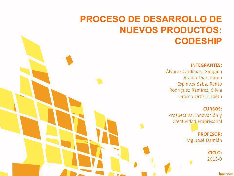 PROCESO DE DESARROLLO DE NUEVOS PRODUCTOS: CODESHIP