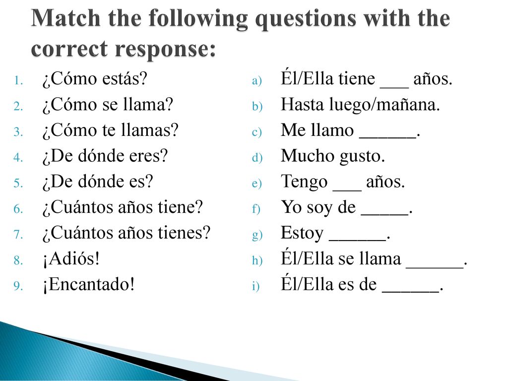 Match the following questions with the correct response: