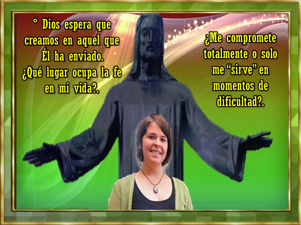 ° Dios espera que creamos en aquel que Él ha enviado