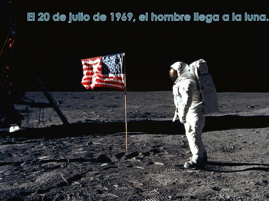 El 20 de julio de 1969, el hombre llega a la luna.