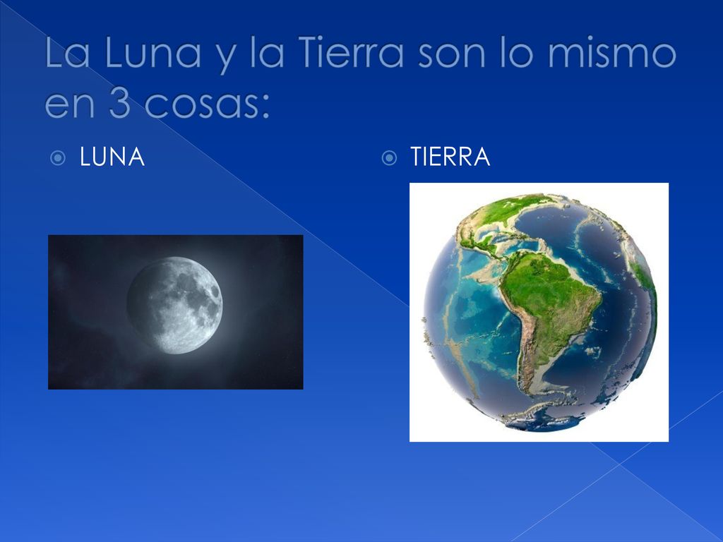 La Luna y la Tierra son lo mismo en 3 cosas: