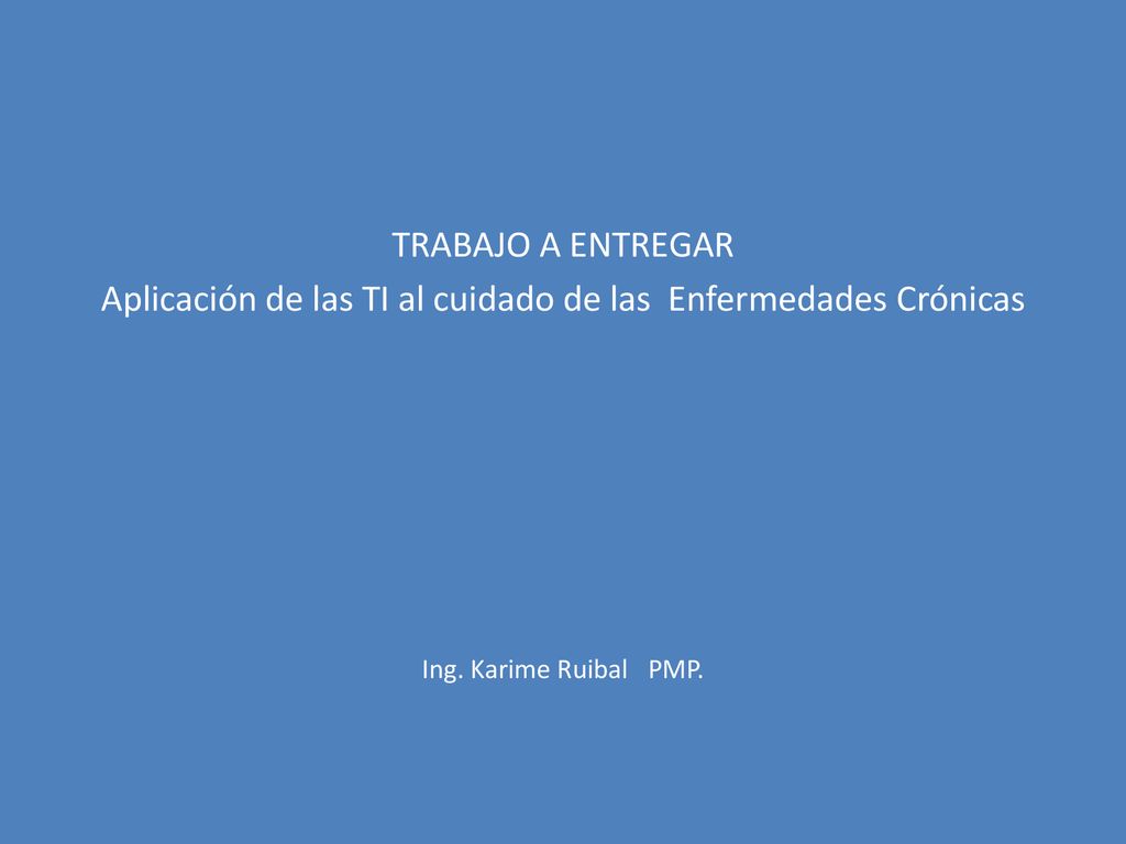 Aplicación de las TI al cuidado de las Enfermedades Crónicas