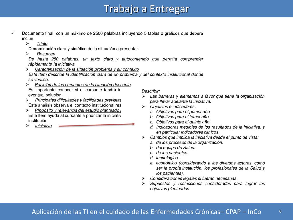 Trabajo a Entregar Documento final con un máximo de 2500 palabras incluyendo 5 tablas o gráficos que deberá incluir: