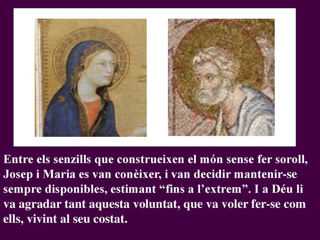 Entre els senzills que construeixen el món sense fer soroll, Josep i Maria es van conèixer, i van decidir mantenir-se sempre disponibles, estimant fins a l’extrem .