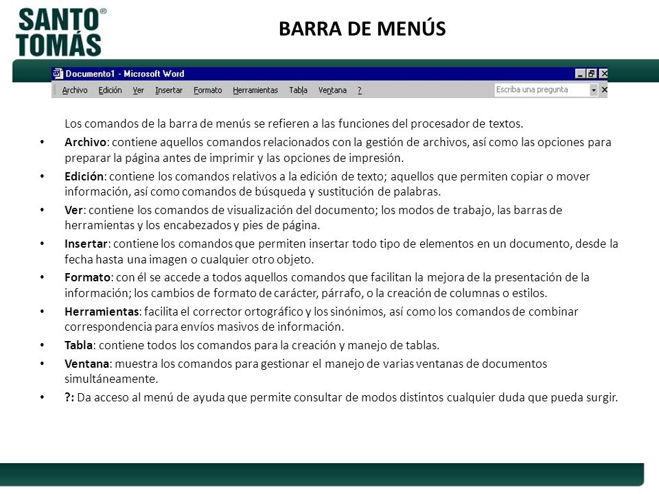 BARRA DE MENÚS Los comandos de la barra de menús se refieren a las funciones del procesador de textos.