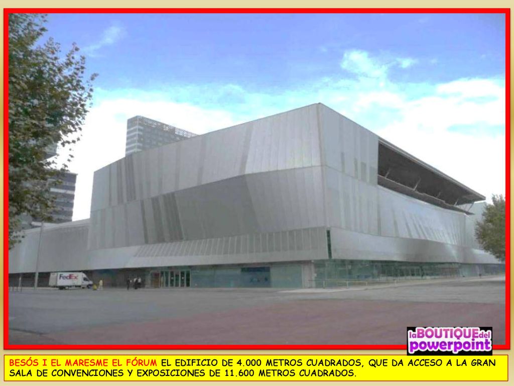 BESÓS I EL MARESME EL FÓRUM EL EDIFICIO DE 4