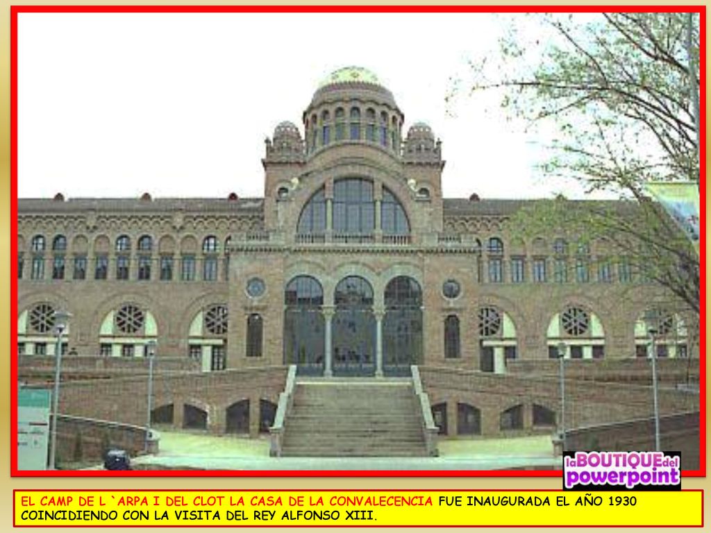 EL CAMP DE L `ARPA I DEL CLOT LA CASA DE LA CONVALECENCIA FUE INAUGURADA EL AÑO 1930 COINCIDIENDO CON LA VISITA DEL REY ALFONSO XIII.