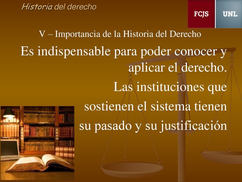 V – Importancia de la Historia del Derecho