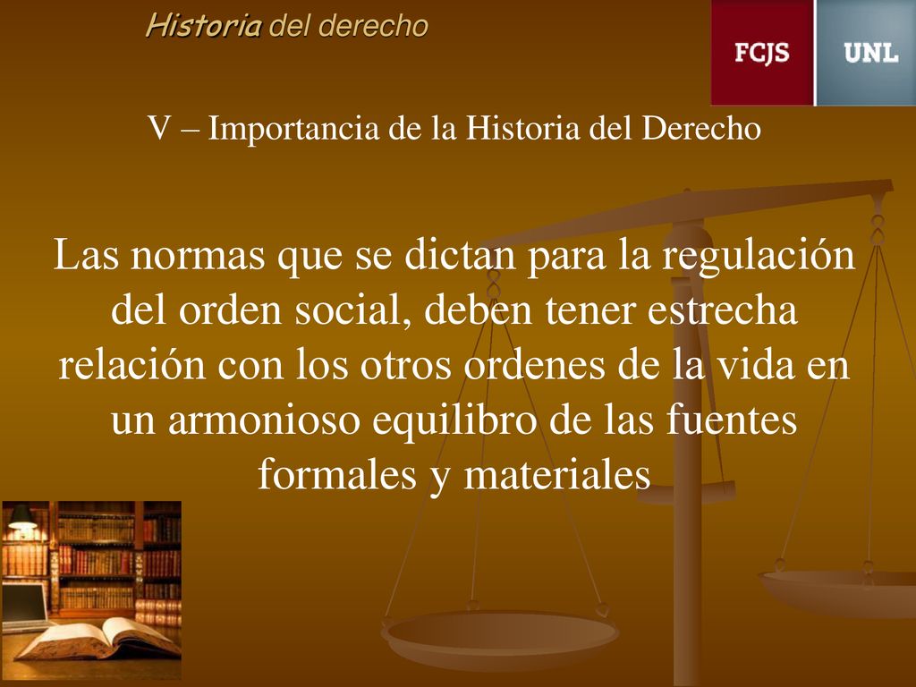 V – Importancia de la Historia del Derecho