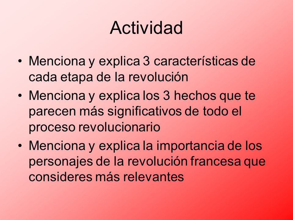 Actividad Menciona y explica 3 características de cada etapa de la revolución.