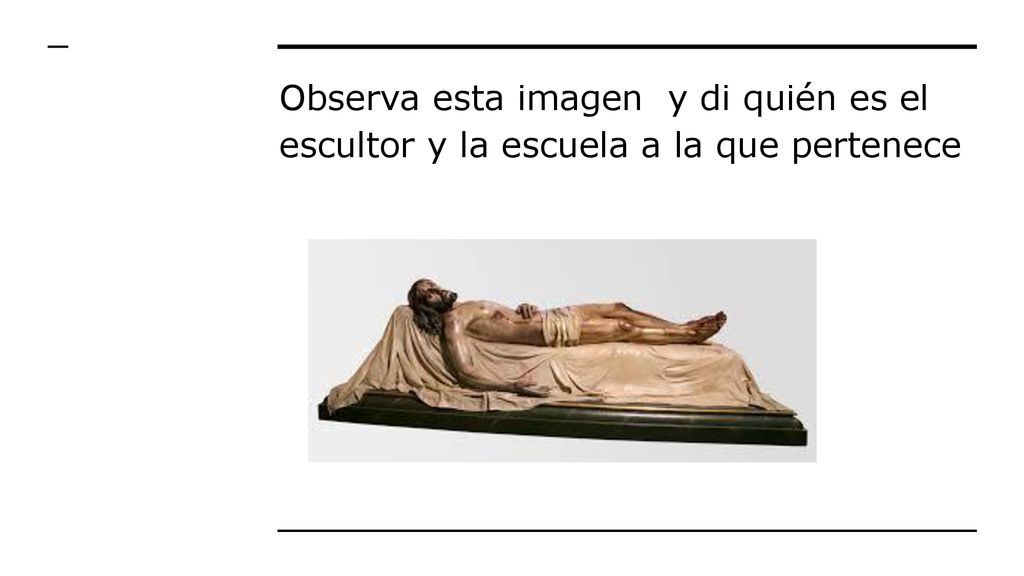 Observa esta imagen y di quién es el escultor y la escuela a la que pertenece