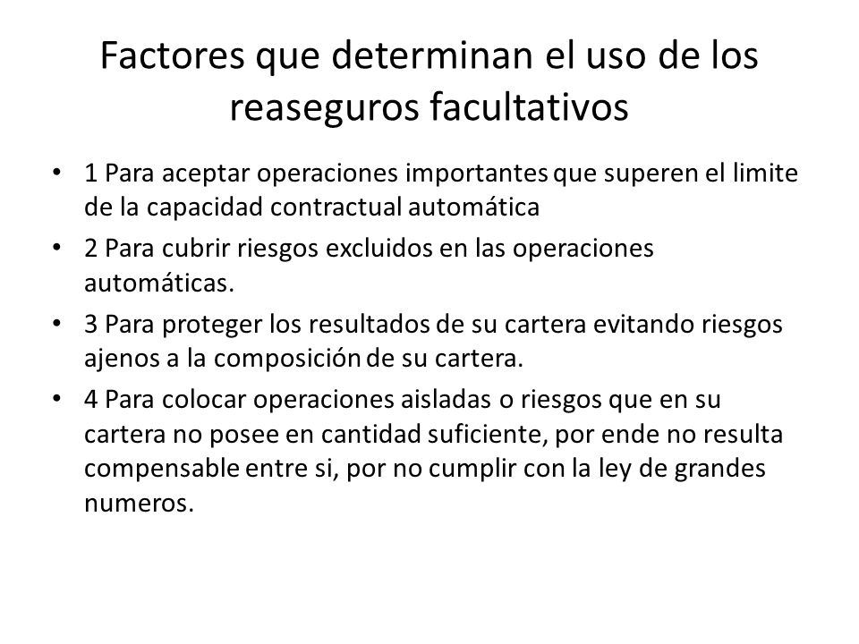 Factores que determinan el uso de los reaseguros facultativos