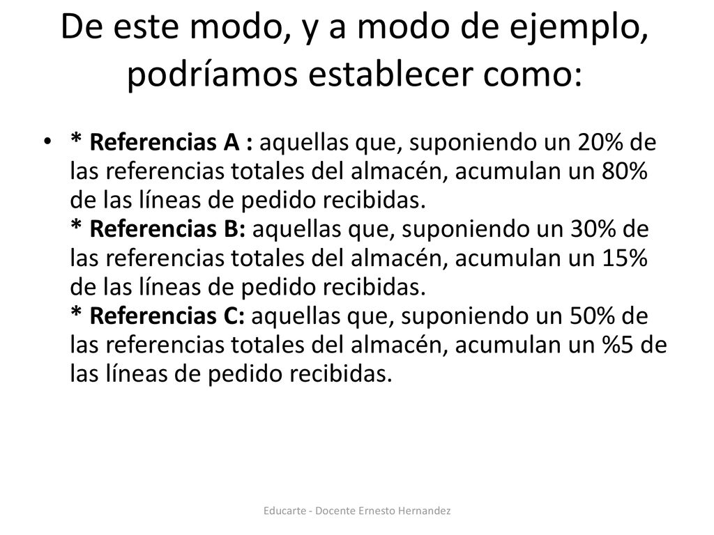 De este modo, y a modo de ejemplo, podríamos establecer como: