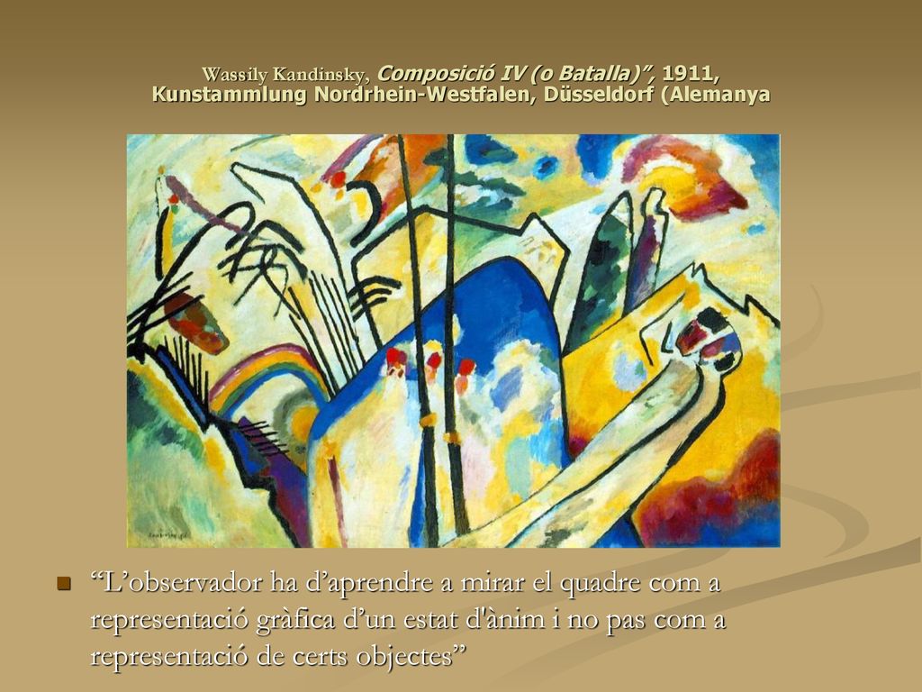 Wassily Kandinsky, Composició IV (o Batalla) , 1911, Kunstammlung Nordrhein-Westfalen, Düsseldorf (Alemanya