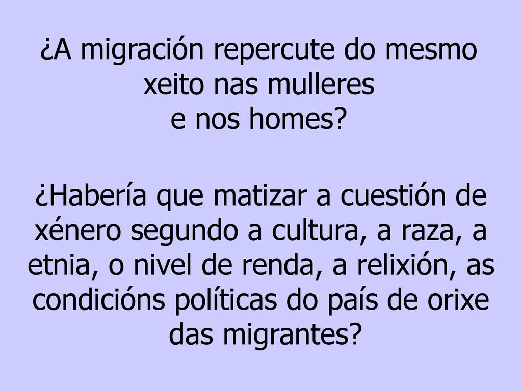 ¿A migración repercute do mesmo xeito nas mulleres e nos homes
