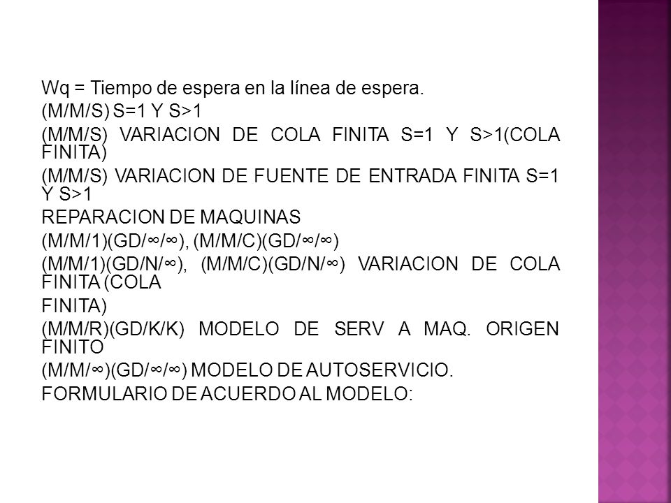 Wq = Tiempo de espera en la línea de espera