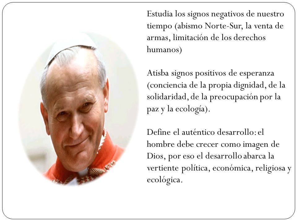 Estudia los signos negativos de nuestro tiempo (abismo Norte-Sur, la venta de armas, limitación de los derechos humanos)
