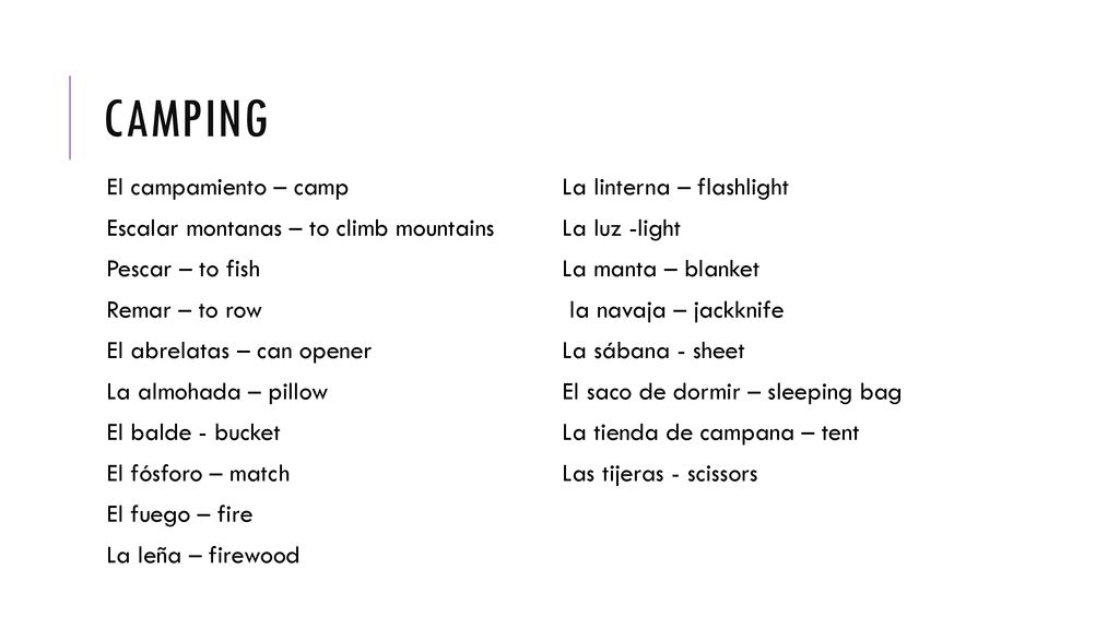 camping El campamiento – camp Escalar montanas – to climb mountains