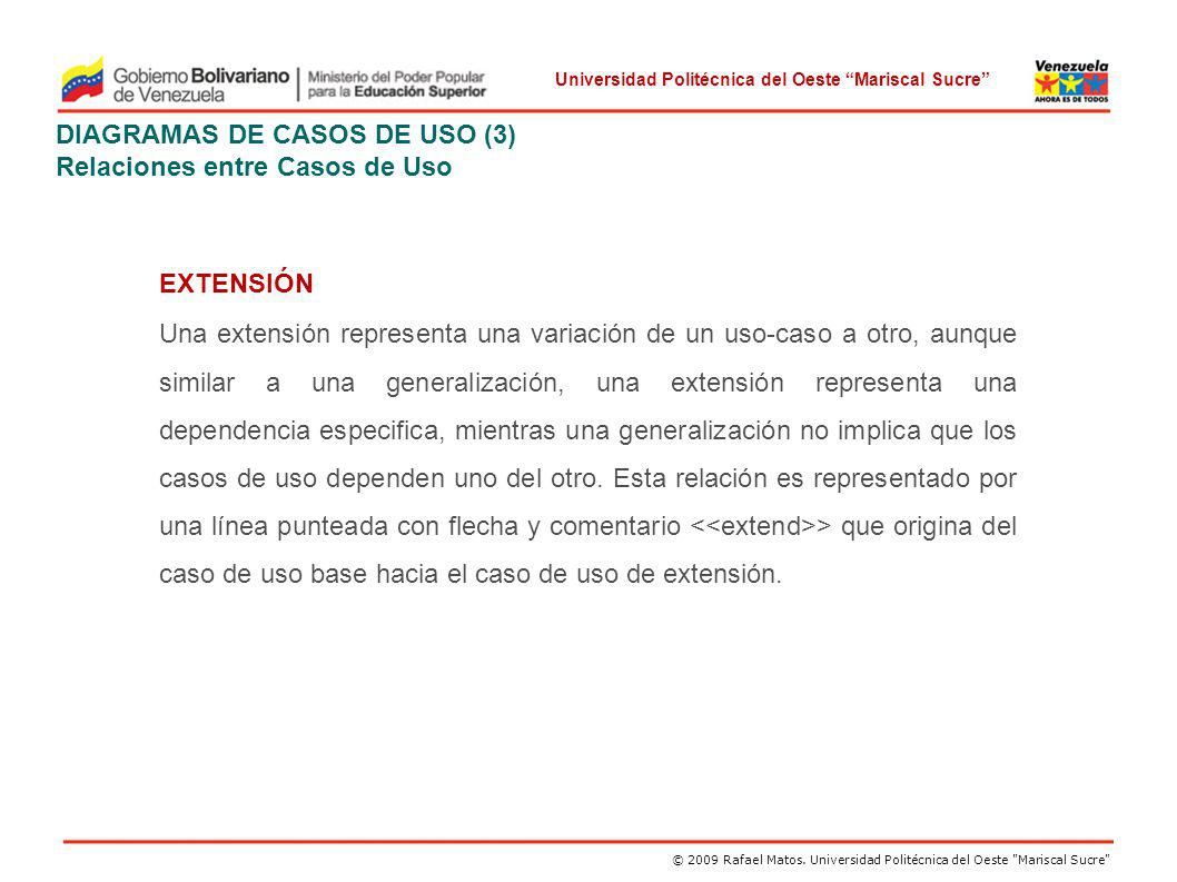 DIAGRAMAS DE CASOS DE USO (3) Relaciones entre Casos de Uso