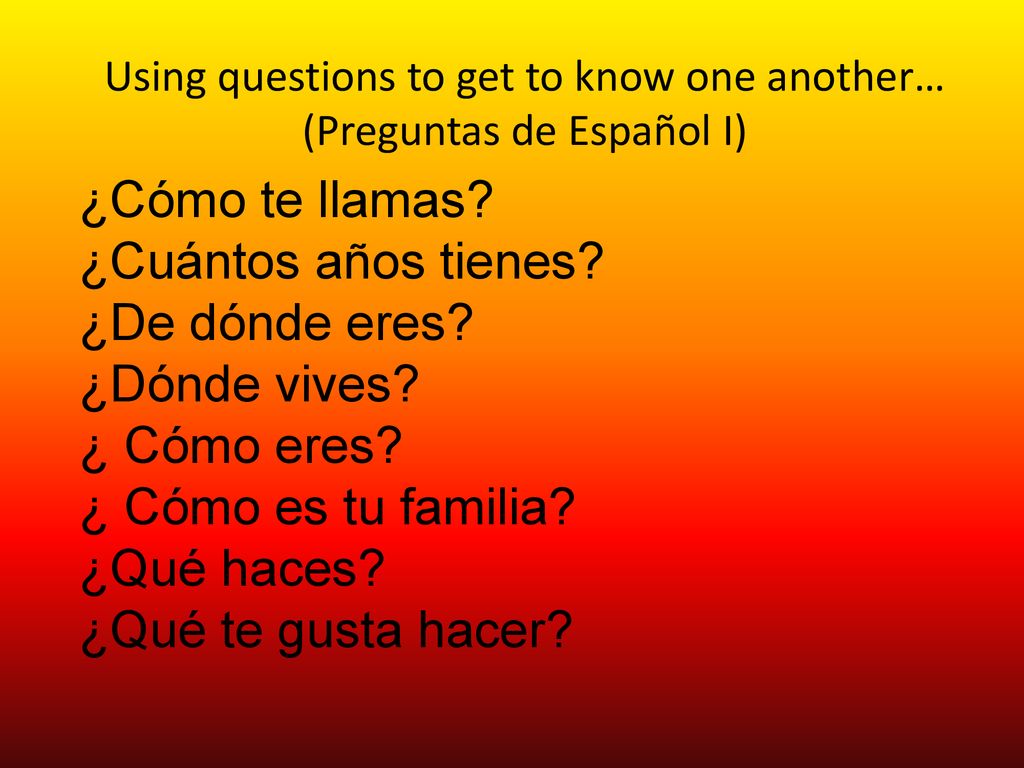 Using questions to get to know one another… (Preguntas de Español I)