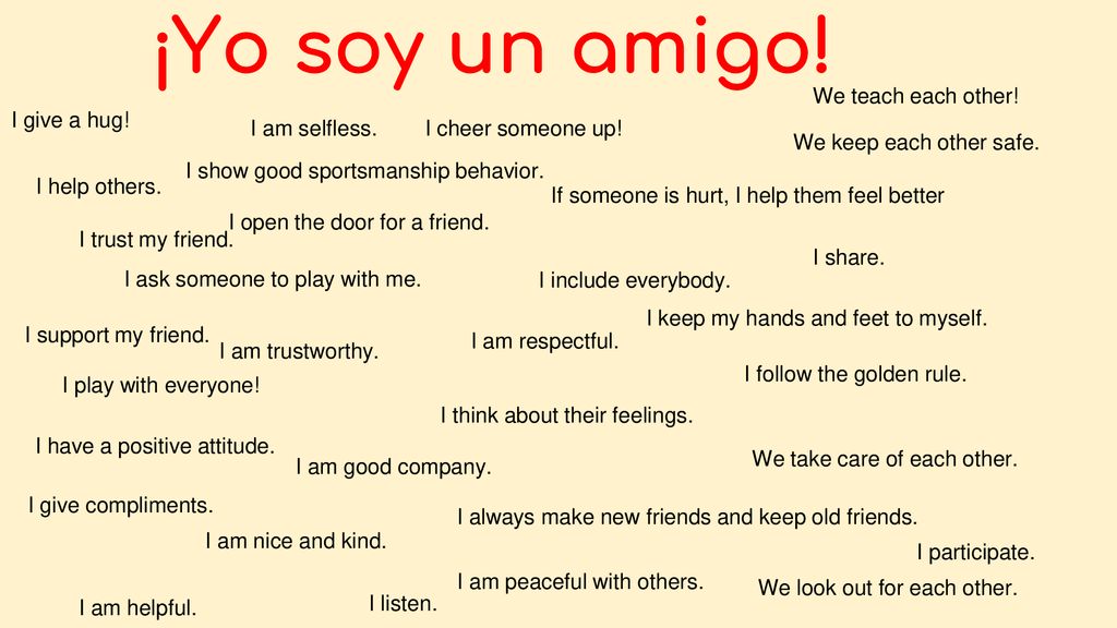 ¡Yo soy un amigo! We teach each other! I give a hug!
