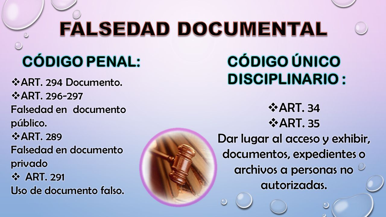 FALSEDAD DOCUMENTAL CÓDIGO PENAL: CÓDIGO ÚNICO DISCIPLINARIO : ART. 34
