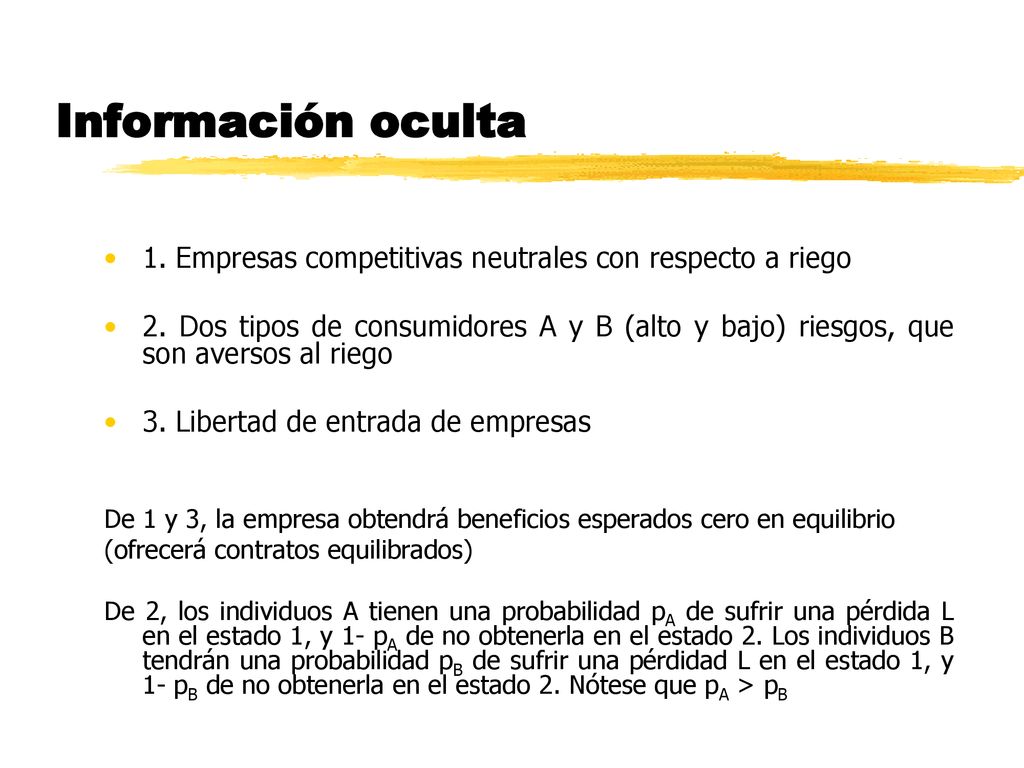 Información oculta 1. Empresas competitivas neutrales con respecto a riego.