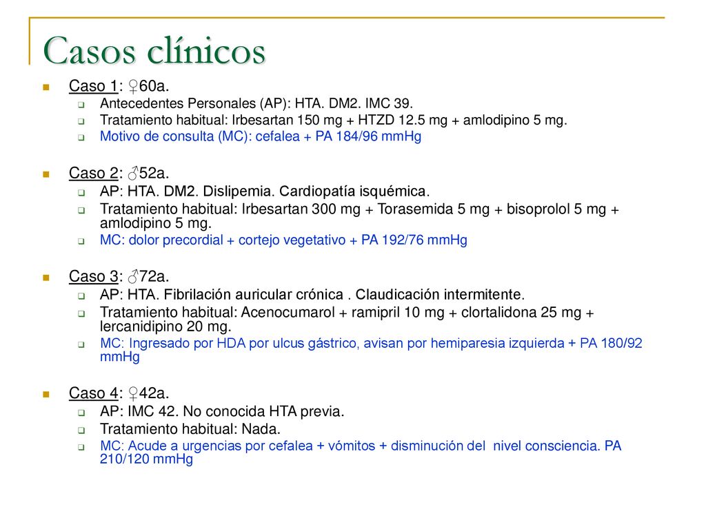 Casos clínicos Caso 1: ♀60a. Caso 2: ♂52a. Caso 3: ♂72a. Caso 4: ♀42a.